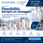 Flessibilità nelle linee di riempimento Food & Dairy - Packmoda e Serac a Cibus Tec 2026, Hall 03 Stand E043